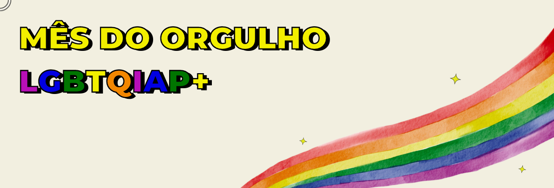 Mês do Orgulho LGBTQIAP+: Um Passo em Direção à Equidade